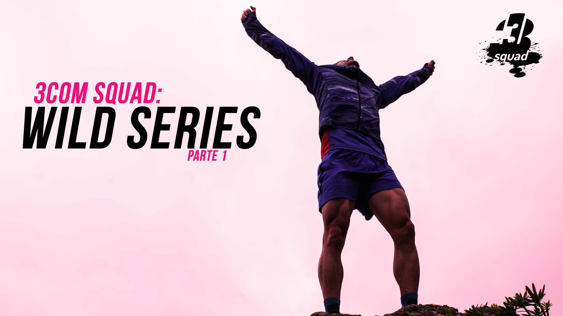 Wild Series: Disfruta del nuevo vídeo de 3COM Squad